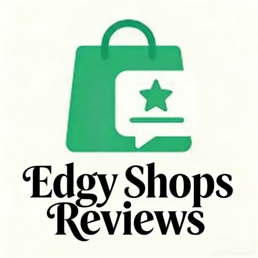Edgy Shop Reviews– Honest & Fearless Shopping Insights